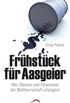 Frhstck fr Aasgeier: Wie lbosse und Finanzhaie die Weltherrschaft erlangten (German Edition)