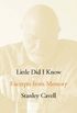 Little Did I Know: Excerpts from Memory (Cultural Memory in the Present) (English Edition)