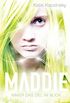 Maddie - Immer das Ziel im Blick (Maddie Freeman Trilogie 3) (German Edition)