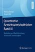 Quantitative Betriebswirtschaftslehre Band III: Marketing und Marktforschung, Technische Zuverlssigkeit (German Edition)