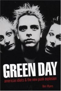 Green Day: American Idiots and the New Punk Explosion