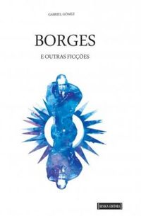 Borges e outras fices