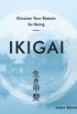 Ikigai: Discover Your Reason for Being