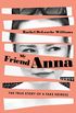 My Friend Anna: The True Story of a Fake Heiress (English Edition)