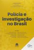 Polcia e Investigao no Brasil