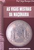 As Vigas Mestres da Maonaria - Coleo Cadernos de Estudos Maonicos