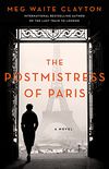 The Postmistress of Paris: A Novel (English Edition)