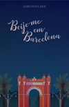 Beije-me em Barcelona