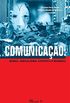 Comunicao: Redes, Jornalismo, Esttica E Memria