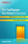 The Software Architect Elevator: Redefining the Architect