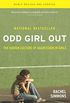 Odd Girl Out: The Hidden Culture of Aggression in Girls (English Edition)