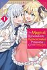 The Magical Revolution of the Reincarnated Princess and the Genius Young Lady Vol. 1 (Manga)