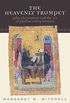 Heavenly Trumpet: John Chrysostom and the Art of Pauline Interpretation