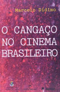 O Cangao No Cinema Brasileiro