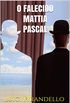 O Falecido Mattia Pascal