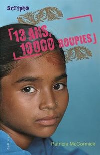 13 ans, 10 000 roupies