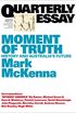 Quarterly Essay 69 Moment of Truth: History and Australia