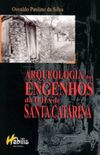 Arqueologia dos Engenhos da Ilha de Santa Catarina