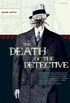 The Death of The Detective