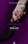 Koldbrann - parte 1: Rebeldes