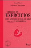 Caderno De Exercícios Para Aprender A Amar-Se, Amar E Porque Não Ser Amado(A)