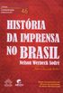 Histria Da Imprensa No Brasil - Coleo Comunicao. Volume 46