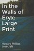 In the Walls of Eryx: Large Print