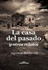 La casa del pasado (Spanish Edition)