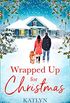 Wrapped Up for Christmas: A heartwarming, feel good romance to escape with this Christmas! (English Edition)