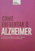 Como Enfrentar O Alzheimer