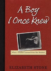 A Boy I Once Knew: What a Teacher Learned from Her Student (English Edition)