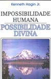 Impossibilidade Humana - Possibilidade Divina