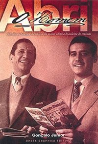 O Homem - Abril - Cludio De Souza E A Histria Da Maior Editora Brasileira De Revistas