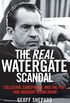 The Real Watergate Scandal: Collusion, Conspiracy, and the Plot That Brought Nixon Down (English Edition)