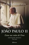 Joo Paulo II  Estou Nas Mos de Deus