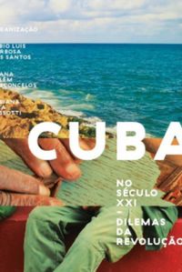 Cuba no sculo XXI - dilemas da revoluo