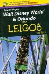 Guia de Viagem Walt Disney World & Orlando para Leigos