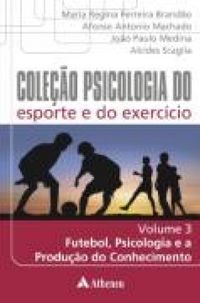 Futebol, psicologia e a produo do conhecimento