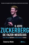 O Jeito Zuckerberg de Fazer Negcios