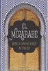 El mozrabe (The Mozarabic - Spanish Edition)