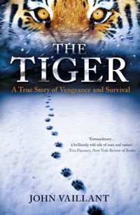 The Tiger: A True Story of Vengeance and Survival (English Edition)