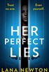 Her Perfect Lies: An absolutely gripping psychological thriller with a killer twist (English Edition)