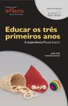 EDUCAR OS TRS PRIMEIROS ANOS: A experincia de Pikler-Lczy