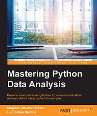 Mastering Python Data Analysis (English Edition)