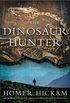 The Dinosaur Hunter: A Novel (English Edition)