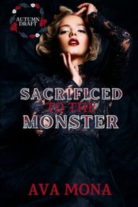 Sacrificed to the Monster: A Monster Romance