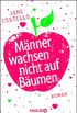 Mnner wachsen nicht auf Bumen: Roman (German Edition)