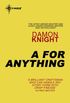 A for Anything (English Edition)