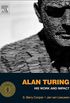 Alan Turing: His Work and Impact (English Edition)