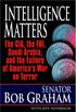 Intelligence Matters: The CIA, the FBI, Saudi Arabia, and the Failure of America